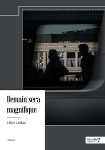 Demain sera magnifique - Leduc Lilian