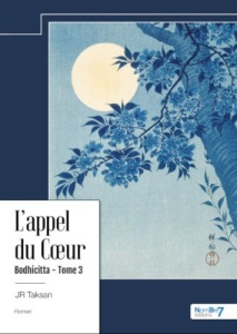 Bodhicitta, l'appel du coeur Tome 3 - Taksan Jr