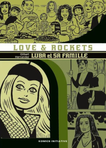Love & Rockets Tome 8 : Luba et sa famille - Hernandez Gilbert ; Touboul Philippe