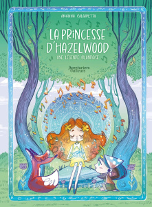 La princesse d'Hazelwood. Une légende Irlandaise - Calabretta Arianna