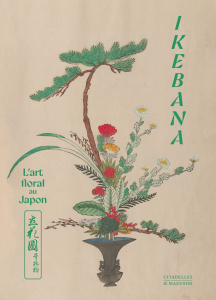Ikebana. L'art floral au Japon - Girard Frédéric