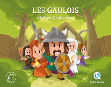 Les Gaulois. L'histoire de nos ancêtres - Gouazé Julie ; Wennagel Bruno ; Ferret Mathieu ; B