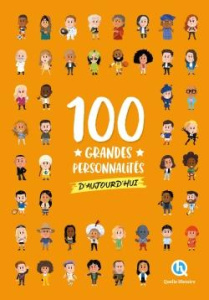 100 grandes personnalités d'aujourd'hui - Gouazé Julie ; Gay Laurence ; Wennagel Bruno ; Fer