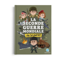 La Seconde Guerre mondiale en 30 dates - Gay Laurence ; Wennagel Bruno ; Ferret Mathieu