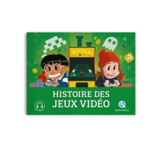 Histoire des jeux vidéo - Ferreira Nicolas ; Wennagel Bruno ; Ferret Mathieu