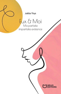 Eux & moi. Ma parfaite imparfaite existence - Thys Joëlle