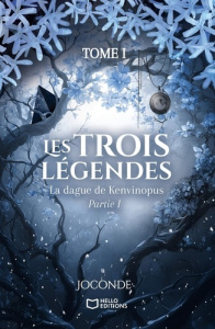 Les trois légendes : La dague de Kenvinopus. Tome 1 - Partie 1 - JOCONDE