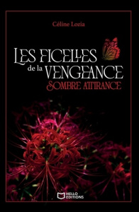 Les ficelles de la vengeance. Tome 1, Sombre attirance - Lozia Céline