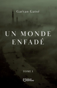 Un monde enfadé. Tome 1 - Gatsé Gaétan