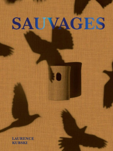 Sauvages. Edition bilingue français-allemand - Kubski Laurence ; Chansigaud Valérie ; Herschdorfe