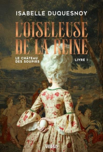 Le Château des soupirs Tome 1 : L'Oiseleuse de la Reine - Duquesnoy Isabelle