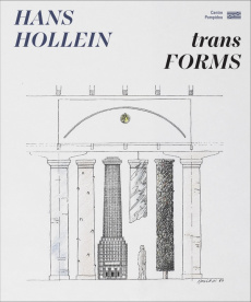 Hans Hollein. TransFORMS - Migayrou Frédéric ; Le Bon Laurent ; Rey Xavier
