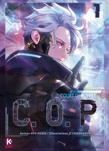 C.O.P. Court of Puppet. Tome 1 - Hoon Ryu ; Changgeun Ji