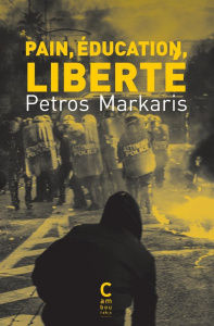 Pain, éducation, liberté - Markaris Petros ; Volkovitch Michel