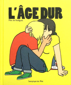 L'âge dur - Radiguès Max de