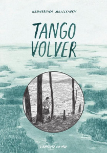Tango Volver - Moisseinen Hanneriina ; Kinnunen Kirsi