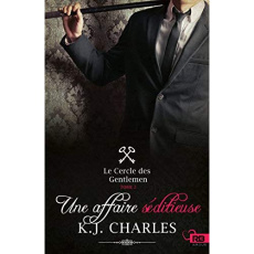 Le cercle des gentlemen Tome 2 : Une affaire séditieuse - Charles K.J.