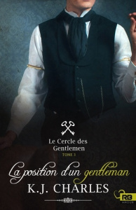 Le cercle des gentlemen Tome 3 : La position d'un gentleman - Charles K.J.