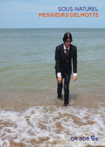 Sous-naturel - MESSIEURS DELMOTTE