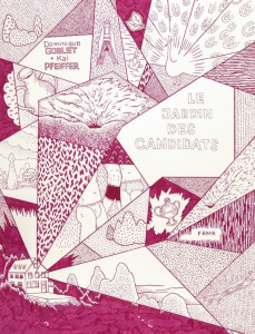 Le jardin des candidats - Goblet Dominique ; Pfeiffer Kai