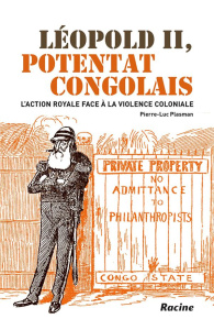 Léopold II, potentat congolais. L'action royale face à la violence coloniale - Plasman Pierre-Luc ; Dumoulin Michel