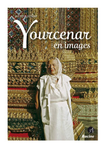 Yourcenar en images - Goslar Michèle