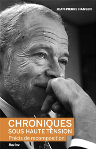 Chroniques sous haute tension. Précis de recomposition - Hansen Jean-Pierre