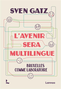 L'avenir sera multilingue - Gatz Sven ; Perquy Michel