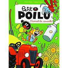 Petit Poilu Tome 7 : Kramik la canaille - Fraipont Céline ; Bailly Pierre