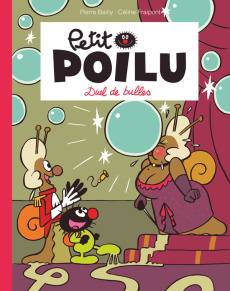 Petit Poilu : Duel de bulles - Bailly Pierre ; Fraipont Céline