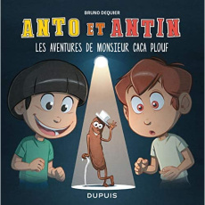 Anto et Antin Tome 4 : Les aventures de monsieur Caca Plouf - Dequier Bruno