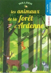 Les animaux de la fôret d'Ardenne - COLLECTIF