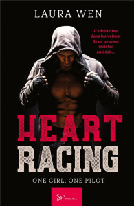 Heart Racing - Tome 1. One girl, one pilot - Laura Wen