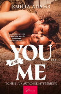 You... and Me - Un automne mystérieux. Saga érotique débridée et addictive - Emilia Adams