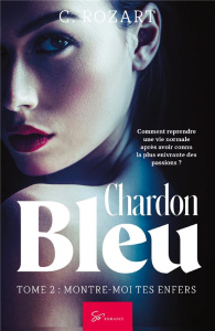 Chardon bleu Tome 2 : Montre-moi tes enfers - Rozart C.