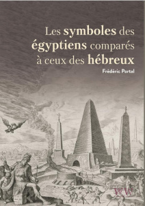 Les symboles Egyptiens comparés à ceux des Hébreux - Portal Frédéric