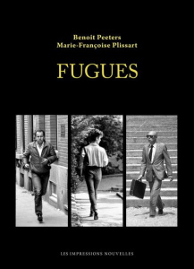 Fugues - Peeters Benoît ; Plissart Marie-Françoise ; Meerst