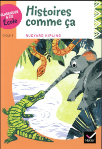 Histoires comme ça. Cycle 3 - Kipling Rudyard ; Lotus Amélie ; Qu Lan