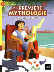 Ma première mythologie Tome 11 : La naissance de Zeus - Kérillis Hélène ; Vallancien Grégoire