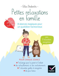 Petites relaxations en famille. 8 séances magiques pour un quotidien harmonieux - Diederichs Gilles ; Lan Qu