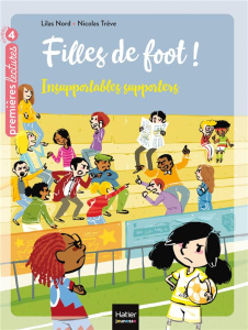 Filles de foot Tome 4 : Insupportables supporters - Nord Lilas ; Trève Nicolas