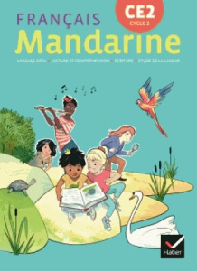 Français CE2 Cycle 2 Mandarine. Manuel élève, Edition 2018 - Lagache Françoise ; Berthe Emeline ; Hoppeler Aude