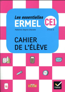Les essentielles ERMEL CE1. Cahier de l'élève, Edition 2018 - Emprin-Charotte Fabienne ; Haverland Nicolas