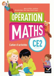 Mathématiques CE2 Cycle 2 Opération Maths. Cahier d'activités, Edition 2018 - Peltier Marie-Lise ; Briand Joël ; Ngono Bernadett
