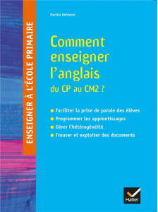 Enseigner l'Anglais du CP au CM2 - Defrasne Martial