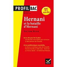 Hernani (1830) et la bataille d'Hernani, Victor Hugo. Bac Tle L 2019-2020, Edition 2019-2020 - Grandjean Philippe