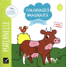 Coloriages magiques la ferme. Maternelle Petite section - Doutremépuich Florence ; Perraud Françoise ; Labor