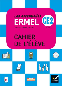 Les essentielles ERMEL CE2. Cahier de l'élève, Edition 2019 - Emprin-Charotte Fabienne