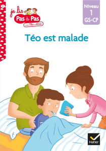 Je lis pas à pas avec Téo et Nina Tome 9 : Téo est malade. Niveau 1 GS-CP - Chavigny Isabelle ; Van Tilbeurgh Marie-Hélène