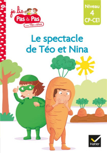 Je lis pas à pas avec Téo et Nina Tome 20 : Le spectacle de fin d'année. Niveau 4 CP-CE1 - Chavigny Isabelle ; Van Tilbeurgh Marie-Hélène